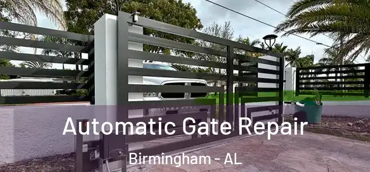 Automatic Gate Repair Birmingham - AL