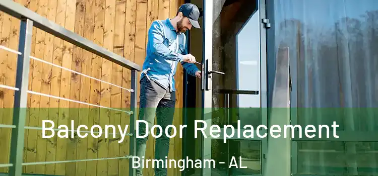  Balcony Door Replacement Birmingham - AL