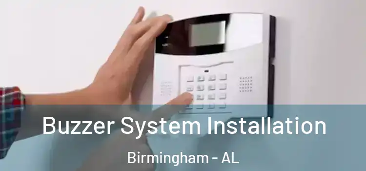 Buzzer System Installation Birmingham - AL