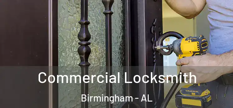 Commercial Locksmith Birmingham - AL