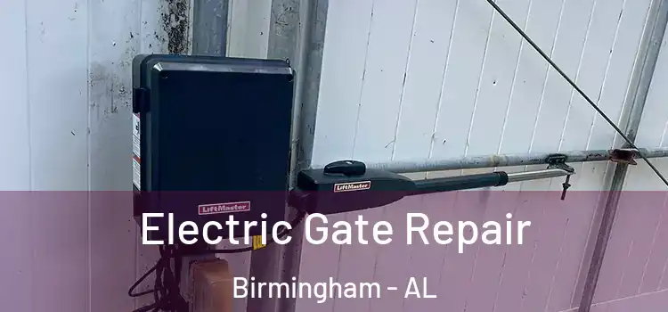 Electric Gate Repair Birmingham - AL