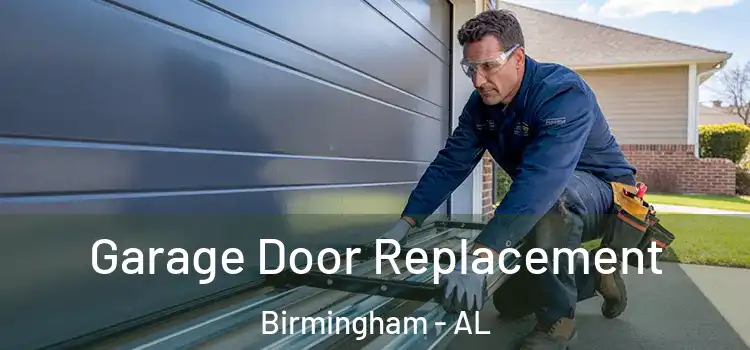  Garage Door Replacement Birmingham - AL