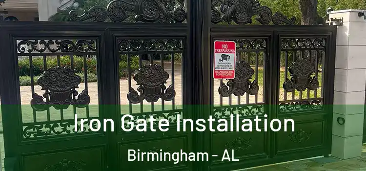  Iron Gate Installation Birmingham - AL