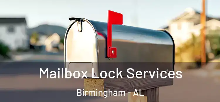  Mailbox Lock Services Birmingham - AL