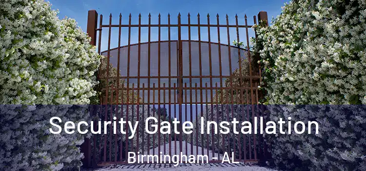 Security Gate Installation Birmingham - AL