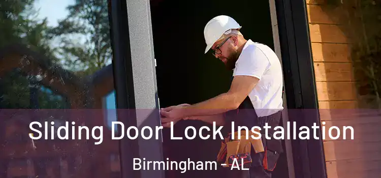 Sliding Door Lock Installation Birmingham - AL