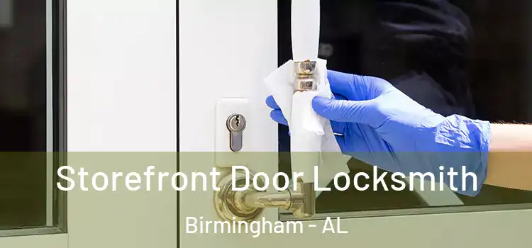 Storefront Door Locksmith Birmingham - AL